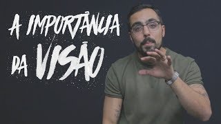 A Importância da Visão | Pr. Pedro Sousa