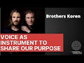Episode #4: Brothers Koren- Voice as an instrument to share our purpose