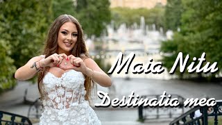 Maia Nițu - Destinația mea (Official Music Video)
