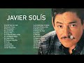 Javier Solis Sus Mejores Canciones Legendario Cantante De Rancheras Javier Solis Rancheras Mix