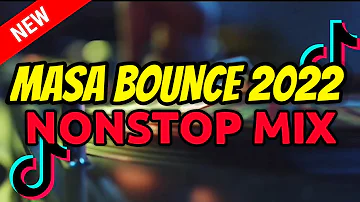 NONSTOP MASA BOUNCE MIX 2022 - SADSAD MASA BOUNCE HYPE REMIX DJ JORDAN