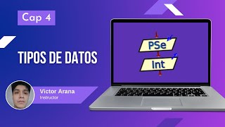 04 - Tipos De Datos En Pseint - Curso Pseint Desde Cero
