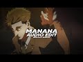 MANANA Slowed QMIIR Edit Audio 