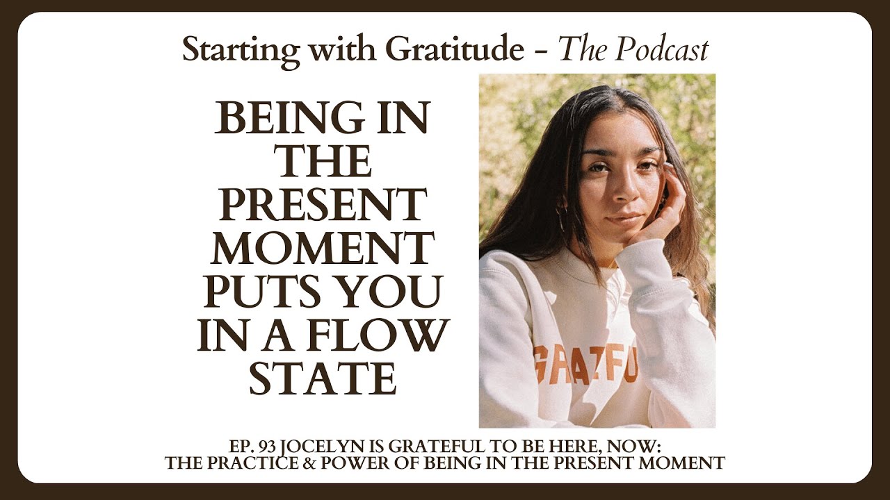 The Practice & Power Of Being In The Present Moment 🌻 with Jocelyn ...