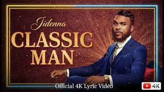 🎶Classic Man by Jidenna ft. Roman GianArthur  [4K Lyric Video]