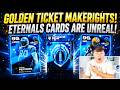 GOLDEN TICKET MAKERIGHTS! ETERNALS CARDS ARE INSANE! 99 EVERYTHING!
