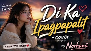 Di Ka Ipagpapalit (Norhana) cover