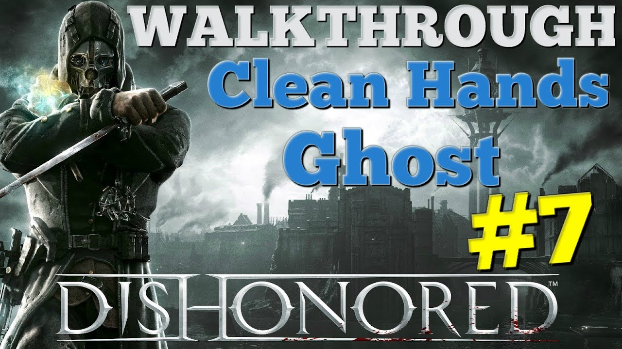 Dishonored - Mission 7 - Clean Hands - Ghost