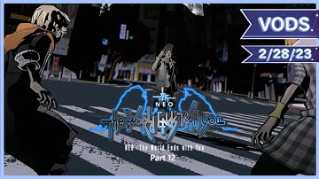 [NEO: The World Ends With You - Part 12] Uncovering Shibuya