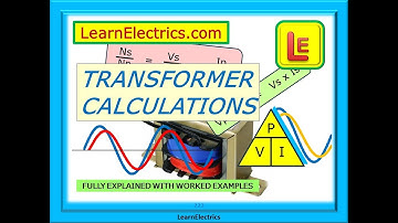 TRANSFORMER CALCULATIONS – HOW TO MAKE ELECTRICAL CALCULATIONS – INPUT AND OUTPUT VOLTAGES AND WATTS
