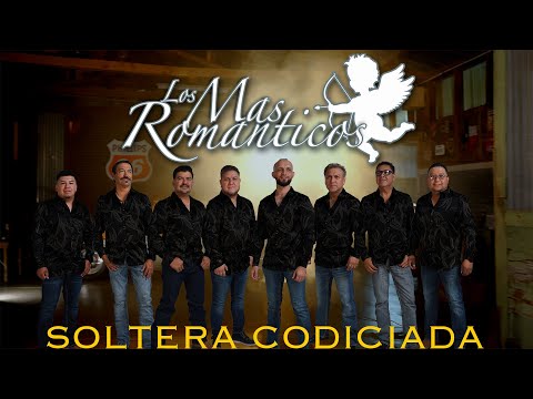 LOS MAS ROMANTICOS / SOLTERA CODISIADA