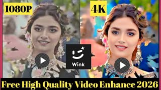 Wink app 4k video editing || videoquality enhance kaise kare2026 |l video hdkaise kare wink app ||