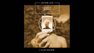 Jacob Lee - I Just Know (New Immunity Remix)