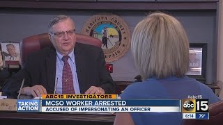 MCSO worker arrested for impersonating an officer