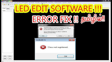 LED EDIT 2014/2018 CLASS NOT REGISTERED ERROR FIX !! IN TAMIL !!
