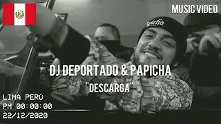 DJ Deportado & Papicha - Descarga [ Music Video ]