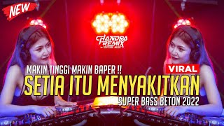 DJ JUNGLEDUTCH TERBARU 2022 SETIA ITU MENYAKITKAN BASS BETON