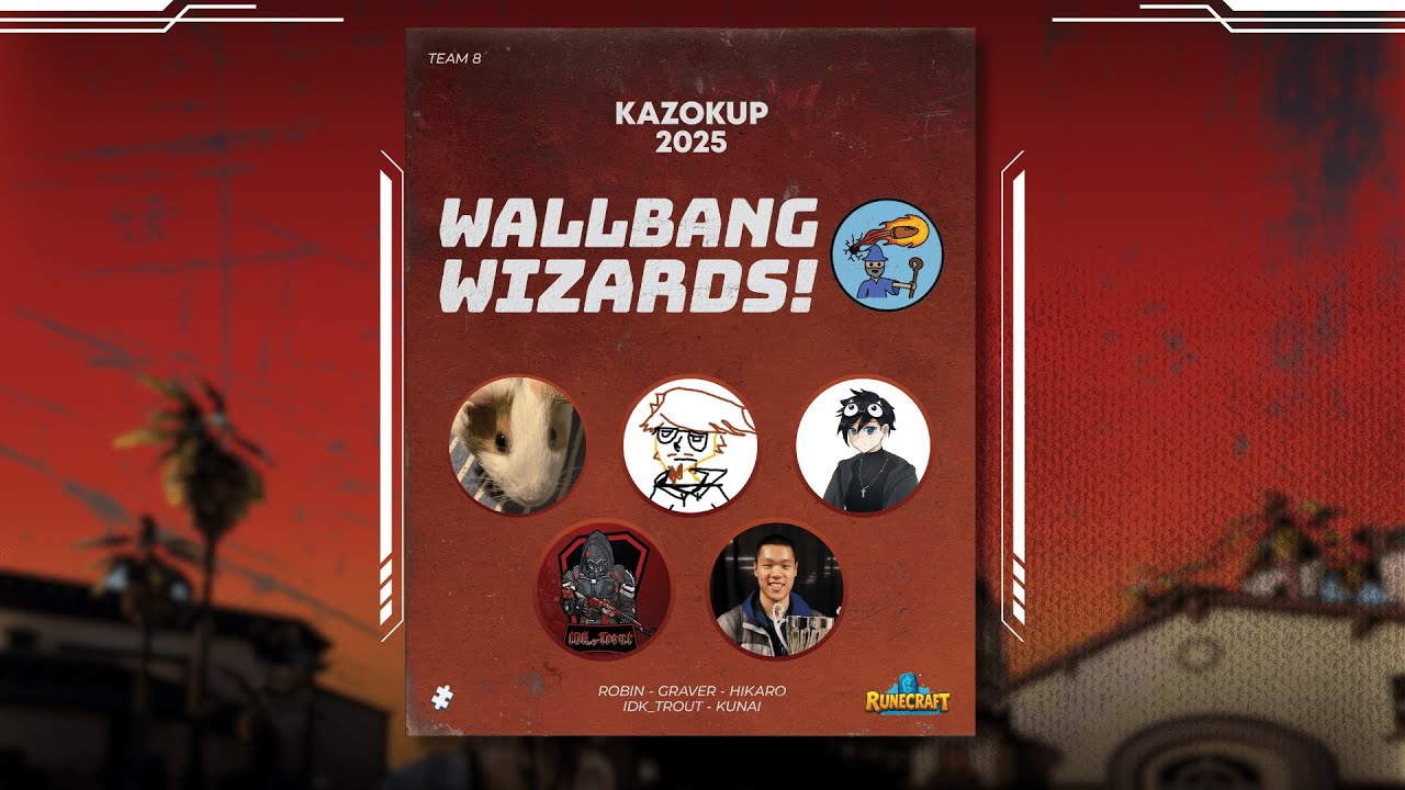KAZOKUP: VALORANT 2025 - WALLBANG WIZARDS