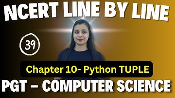 PGT - Computer Science📑| NCERT Line By Line | PYTHON - TUPLE -39 | KVS\NVS\EMRS\DSSSB
