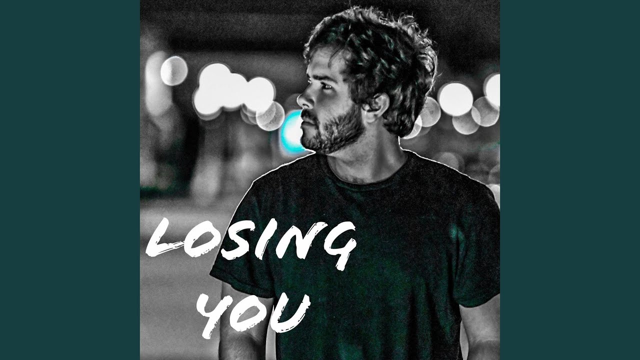 Losing You - YouTube