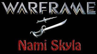 Warframe 141 Lets Build The Nami Skyla