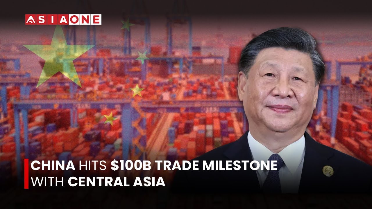 China Hits $100B Trade Milestone With Central Asia | Asia One News