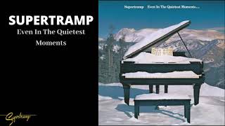 Watch Supertramp Even In The Quietest Moments video