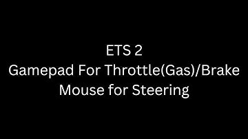 ETS 2 Combine Mouse+Gamepad+Keyboard EASY!