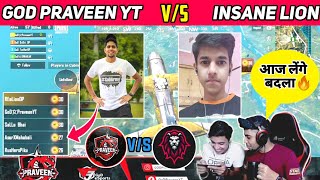 @GoDPraveenYT Vs Insane Lion Revenge🔥 || GoDTusharOP vs Insane Lion || God Praveen YT vs Insane Lion