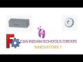 Indian Schools vs Innovation: The Reality Check