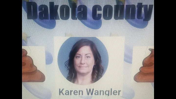 Karen wangler   Dakota county Minnesota