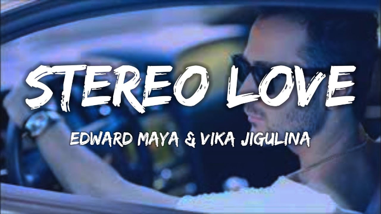 Edward Maya, Vika Jigulina - Stereo love (Radio Edit) (Lyrics) Edward Maya, Vika Jigulina - Stereo love (Radio Edit) (Lyrics)