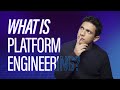 What is platform engineering