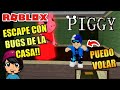 ESCAPE CON BUGS DE LA CASA DE PIGGY!! PUEDO VOLAR! | Soy Blue | Piggy Roblox Español