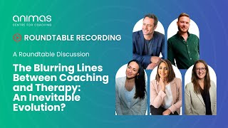 🎙️ January Roundtable: "The Blurring Lines Between Coaching & Therapy – An Inevitable Evolution?"