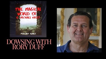 Dowsing Discussion with Rory Duff