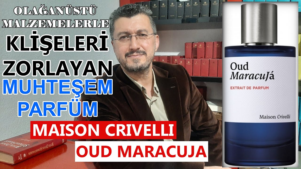 DÜNYANIN EN KALİTELİ MALZEMELERİYLE YAPILMIŞ MEYVELİ ÖD PARFÜMÜ: MAISON CRIVELLI OUD MAACUJA