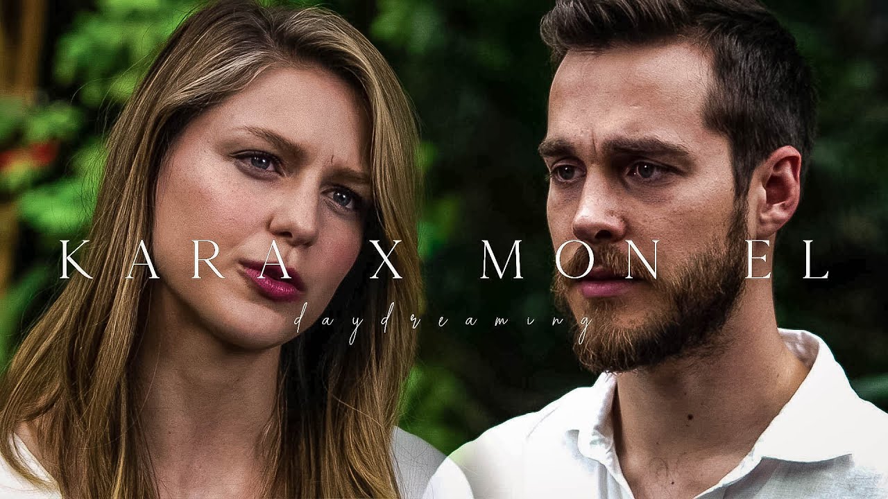 Kara x Mon-El ∣ Supergirl ∣ Daydreaming [HQ]
