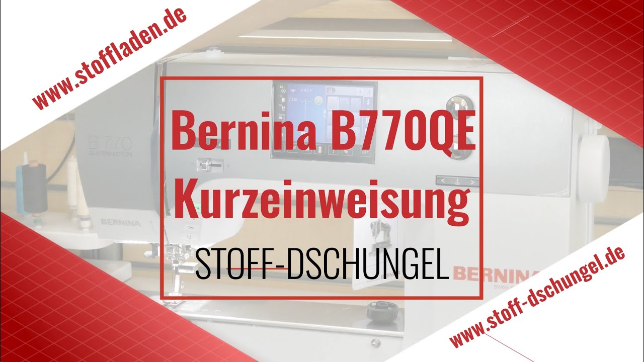 Kurzeinweisung Bernina B770QE