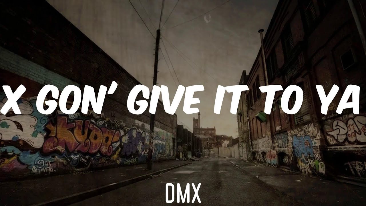 x-gon-give-it-to-ya-lyrics-dmx-music-memories-rewind-youtube