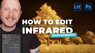 How to Edit Infrared Photography