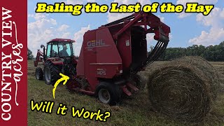 Finishing up our First Cutting of Hay.  Baling the last Field.  Will Everything Work Today?