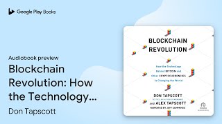 Blockchain Revolution: How the Technology… by Don Tapscott · Audiobook preview