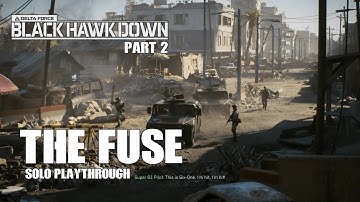 Delta Force: Black Hawk Down - THE FUSE (Solo Playthrough)