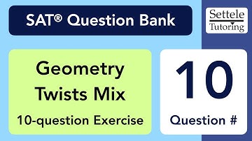 Geometry Twists Mix, Qn. 10 (SAT Question Bank 568d66a7)
