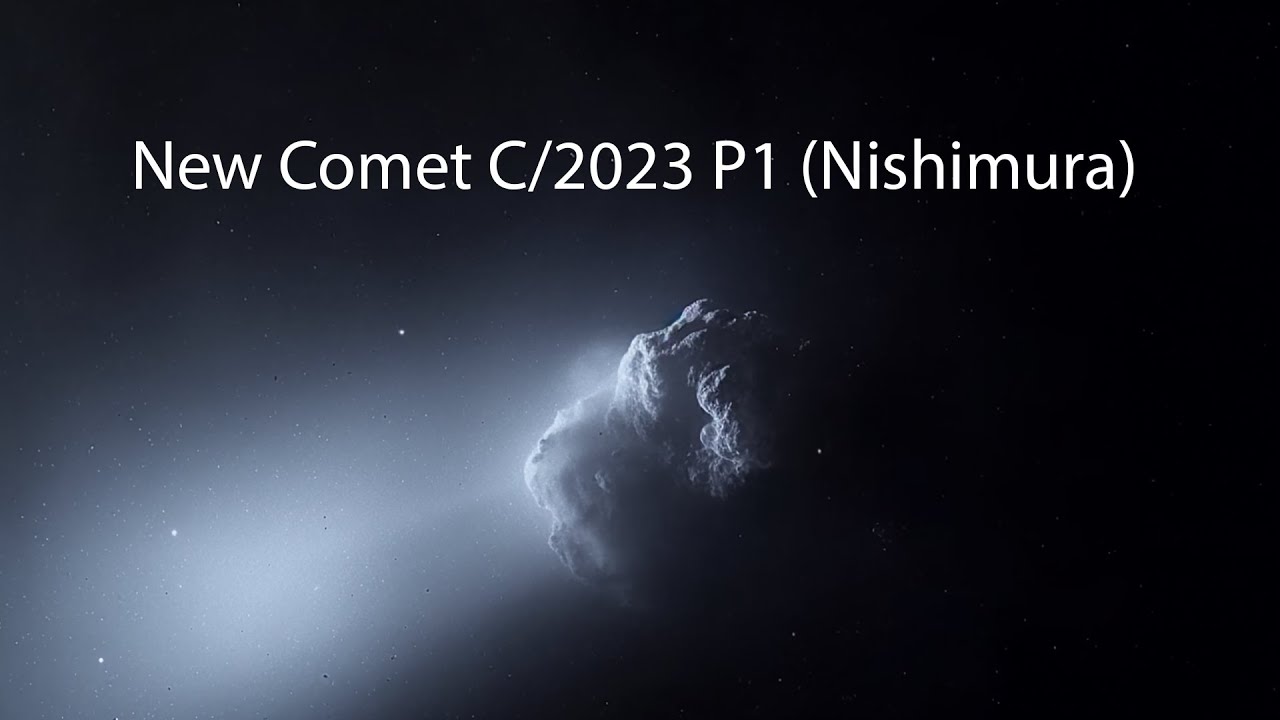 Newly Discovered Comet C/2023 P1 (Nishimura) Questions Answered YouTube