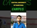 Central University Of Haryana Campus Tour ✨🤩 || Central University of haryana Campus #cuh #cucetpg
