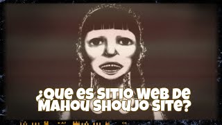 ¿Qué es el Sitio Web de Mahou Shoujo Site?/ Mahou Shoujo Site secretos y curiosidades