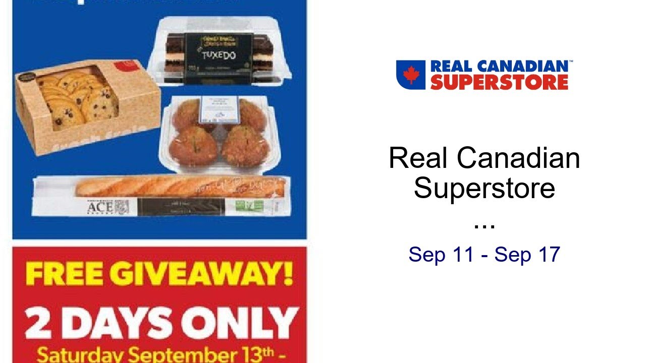 Real Canadian Superstore weekly flyer / circulaire Sep 11 - Sep 17
