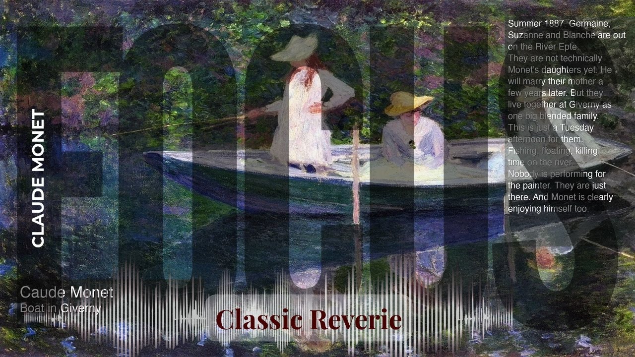 Focus - Classic Reverie with Claude Monet | Boat in Giverny & others